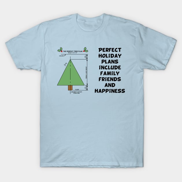 Perfect Holiday Plans T-Shirt by Barthol Graphics